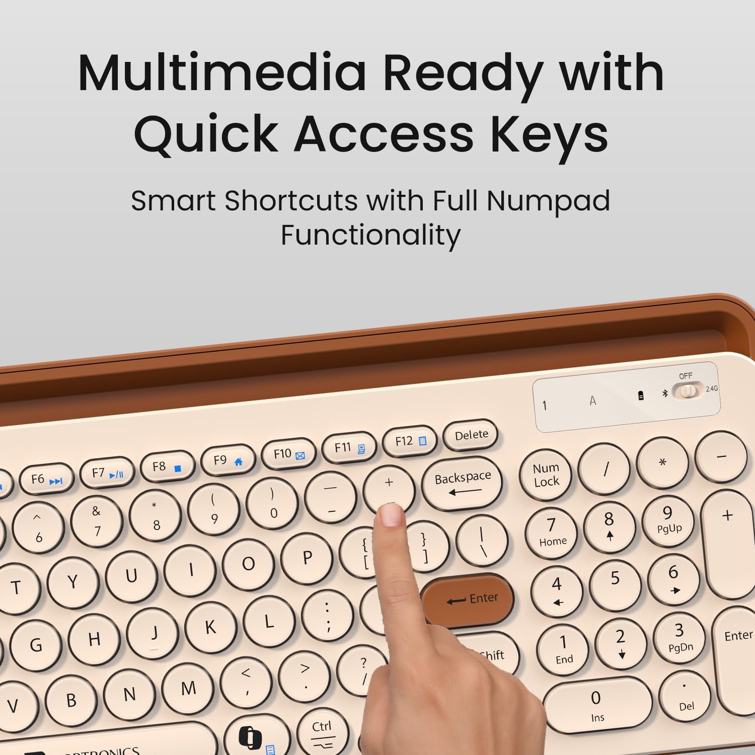 Portronics Bubble 3.0 Wireless Keyboard with Bluetooth + 2.4 GHz USB Receiver, Rechargeable Battery, Dual Height Adjustment, Multimedia Hotkeys with Numpad, for Laptop, PC, Smartphone, Tablet(Beige) - Image 7